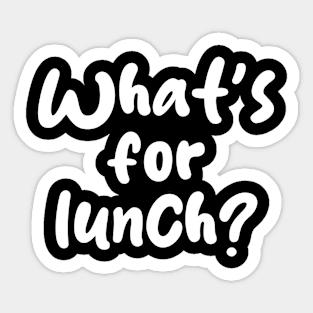 what's for lunch Sticker